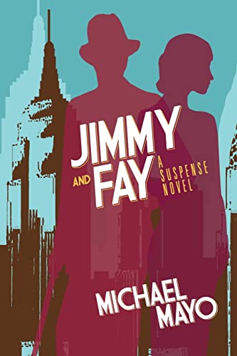 Jimmy and Fay: 9781603816779 (Jimmy Quinn Suspense Novel, Band 3)