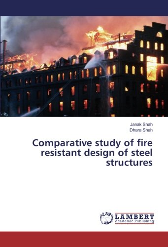 Comparative study of fire resistant design of steel structures