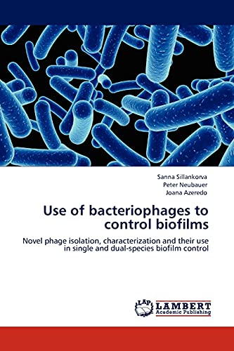 Use of bacteriophages to control biofilms: Novel phage isolation, characterization and their use in single and dual-species biofilm control