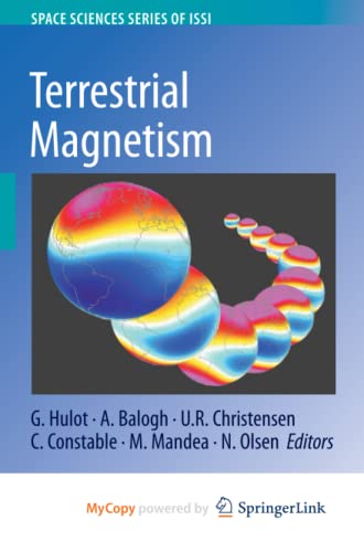 Terrestrial Magnetism (Space Sciences Series of ISSI, Band 36)