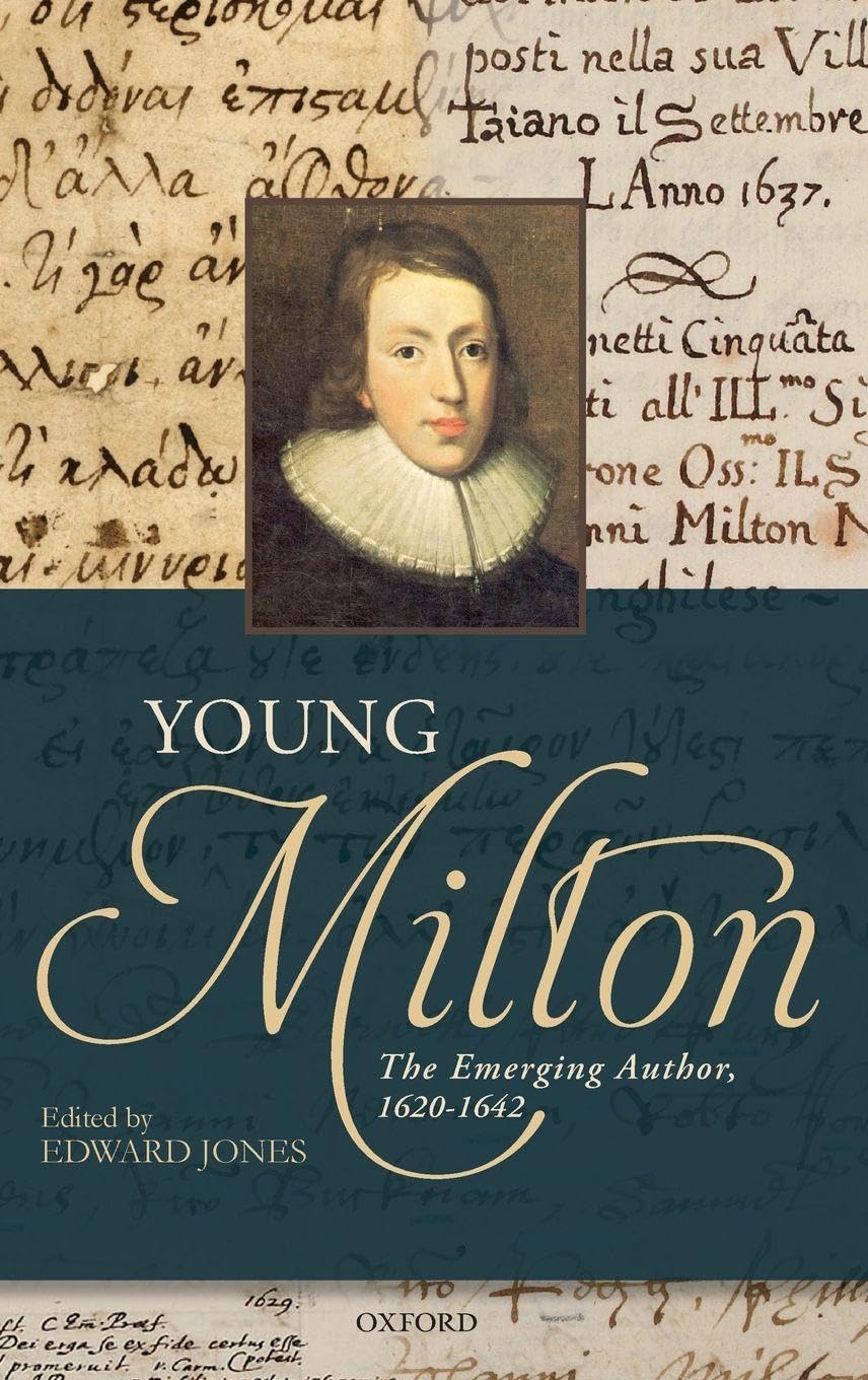 Young Milton: The Emerging Author, 1620-1642