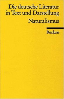 Die deutsche Literatur. Ein Abriss in Text und Darstellung: Naturalismus: BD 12