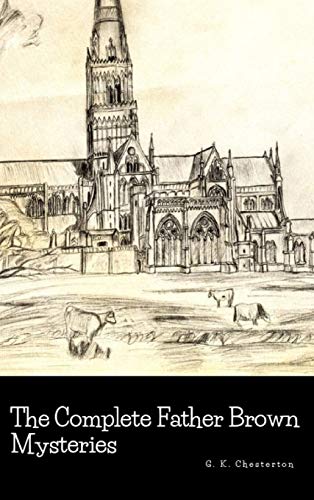 The Complete Father Brown Mysteries