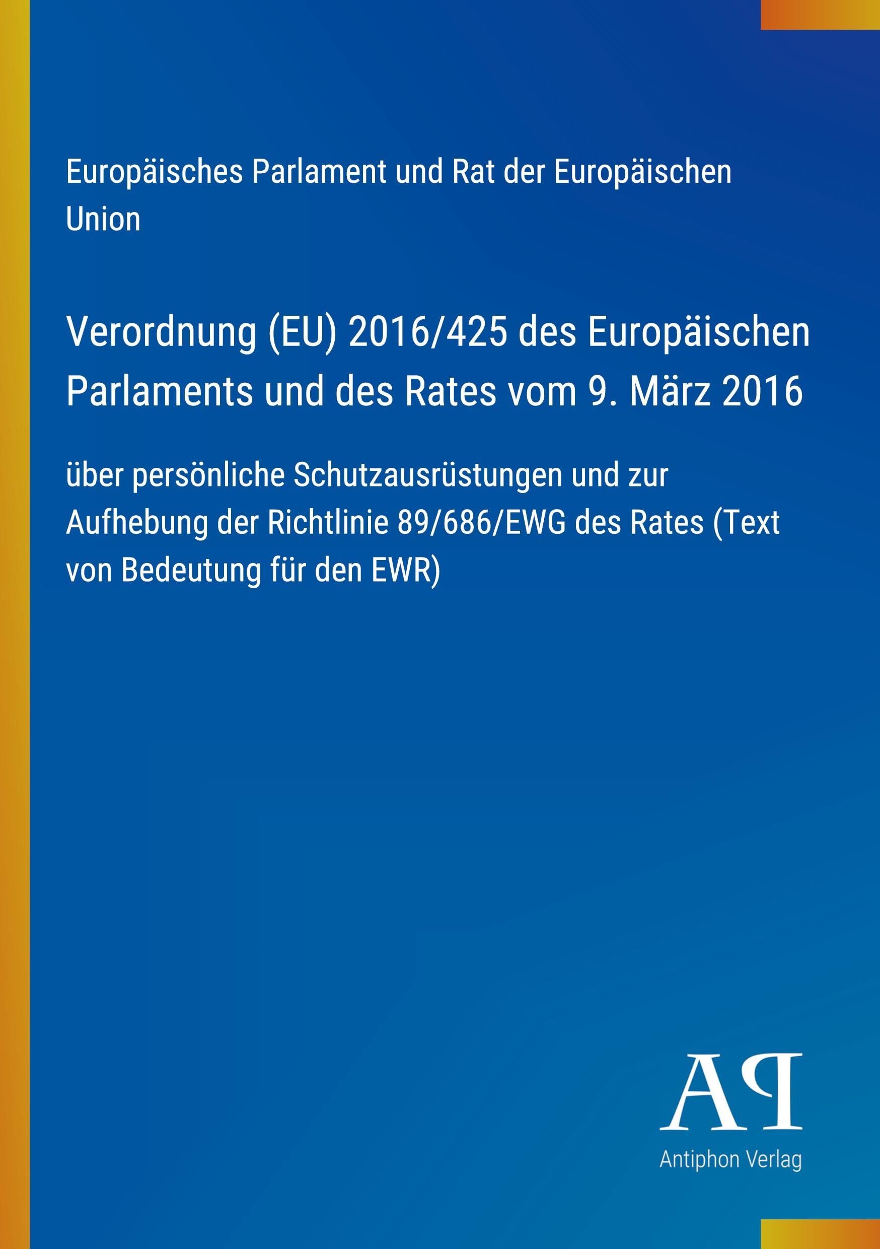 Verordnung (EU) 2016/425 des Europäischen Parlaments und des Rates vom 9. März 2016