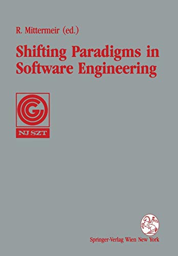 Shifting Paradigms in Software Engineering: Proceedings of the 7th Joint Conference of the Austrian Computer Society (OCG) and the John von Neumann ... Sciences (NJSZT) in Klagenfurt, Austria, 1992