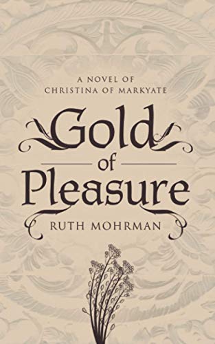 Gold of Pleasure: A Novel of Christina of Markyate