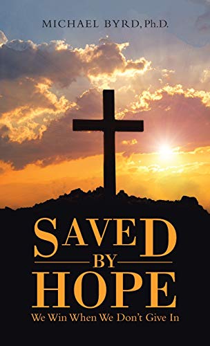 Saved by Hope: We Win When We Don't Give In