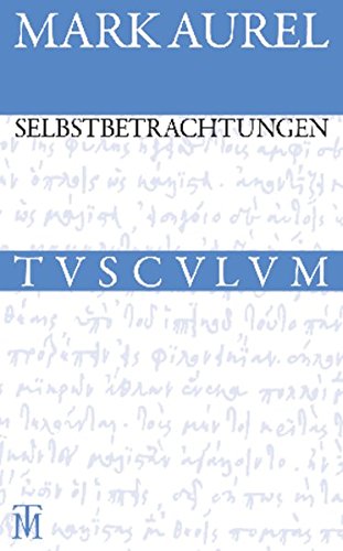 Sammlung Tusculum   Selbstbetrachtungen - Marc Aurel Gebunden
