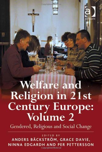 Welfare and Religion in 21st Century Europe: Gendered, Religious and Social Change