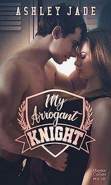 My arrogant knight