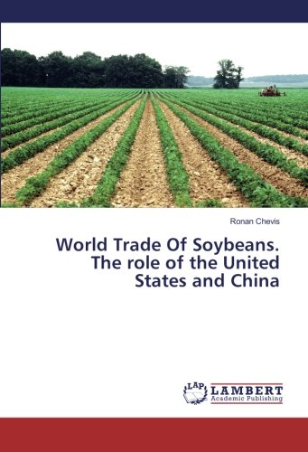 World Trade Of Soybeans. The role of the United States and China