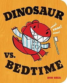 Dinosaur vs. Bedtime (A Dinosaur vs. Book, Band 3)