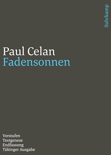 Werke. Tübinger Ausgabe: Fadensonnen. Vorstufe – Textgenese – Endfassung