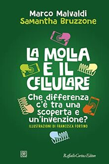 La molla e il cellulare. Che differenza c’è tra una scoperta e un’invenzione?