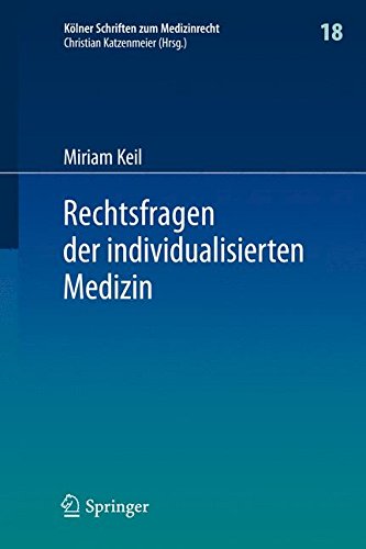 Rechtsfragen der individualisierten Medizin (Kölner Schriften zum Medizinrecht)