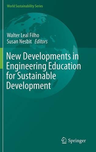 New Developments in Engineering Education for Sustainable Development (World Sustainability Series)