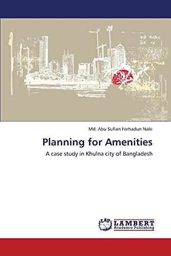 Planning for Amenities: A case study in Khulna city of Bangladesh