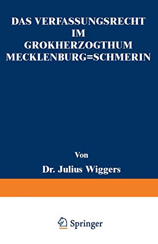 Das Verfassungsrecht im Großherzogthum Mecklenburg-Schwerin. Eine staatsrechtliche Abhandlung