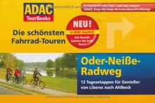 ADAC TourBooks Oder-Neiße: Die schönsten Fahrrad-Touren: Die schönsten Fahrrad-Touren. 12 Tagesetappen für Genießer von Liberec nach Ahlbeck