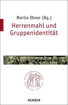 Herrenmahl  und Gruppenidentität (Quaestiones disputatae)