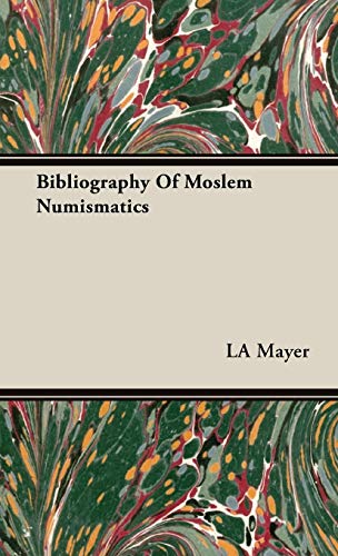 Bibliography Of Moslem Numismatics