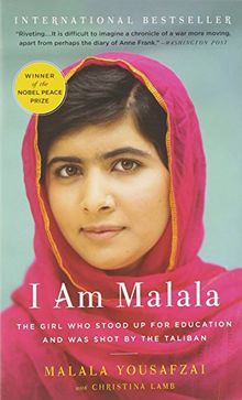 I Am Malala: The Girl Who Stood Up for Education and Was Shot by the Taliban