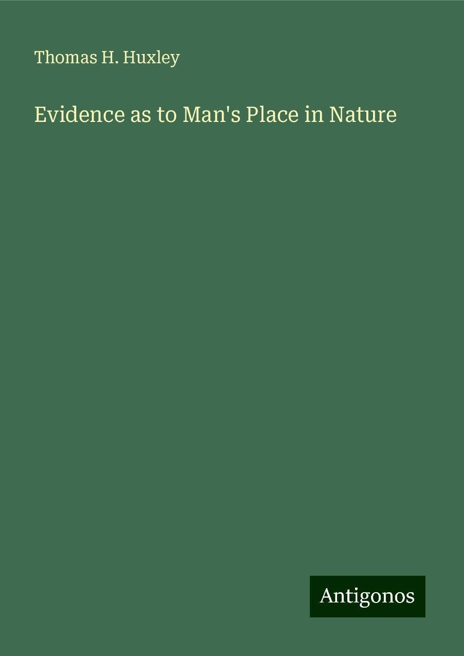 Evidence as to Man's Place in Nature
