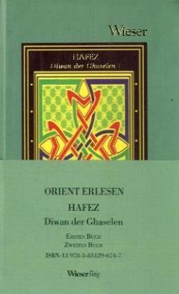 Hafez - Diwan der Ghaselen: Sämtliche Gedichte