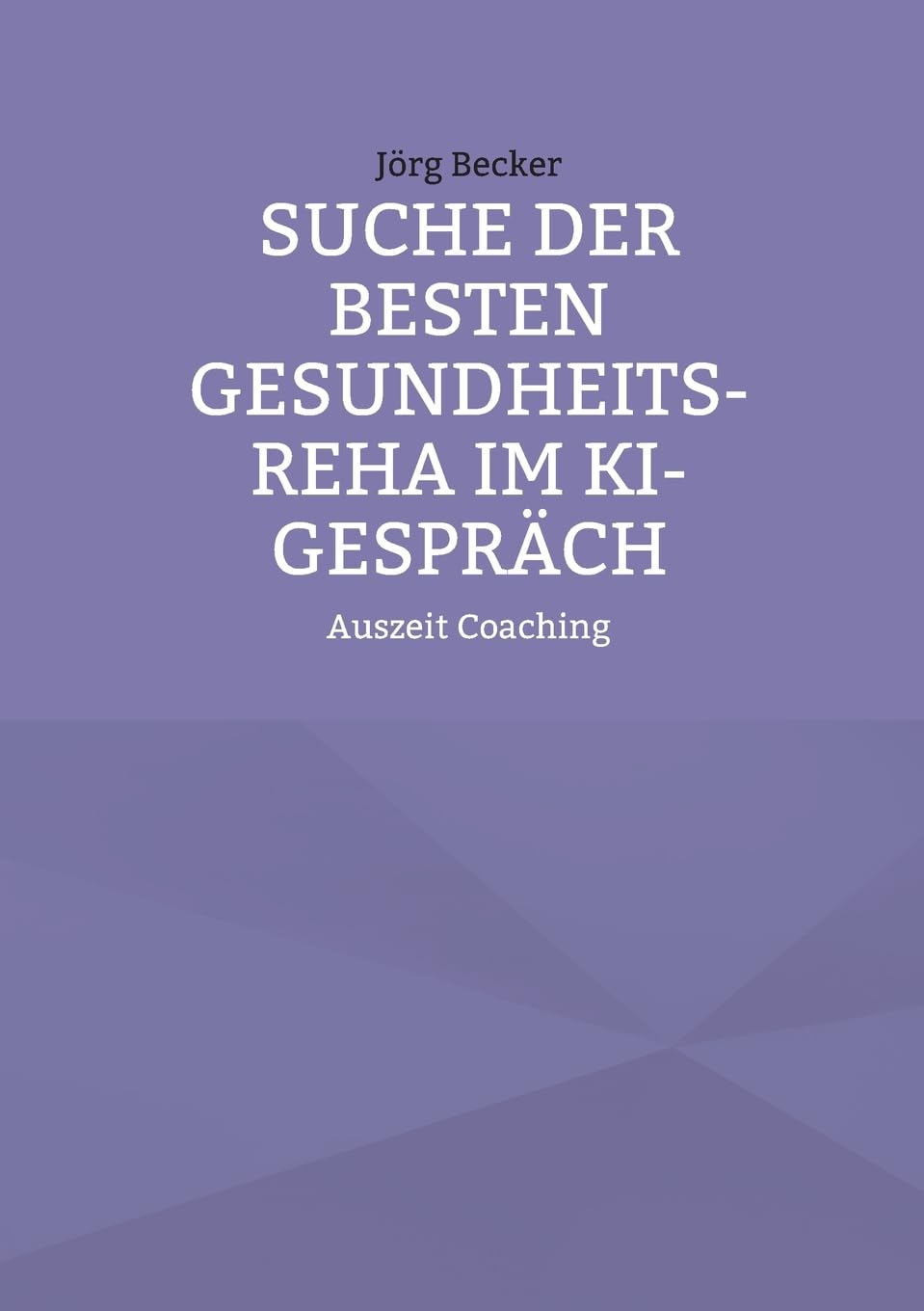 Suche der besten Gesundheits-REHA im KI-Gespräch: Auszeit Coaching