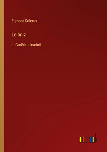 Leibniz: in Großdruckschrift