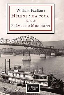 Hélène : ma cour. Poèmes du Mississippi