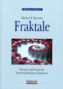 Fraktale: Theorie und Praxis der deterministischen Geometrie