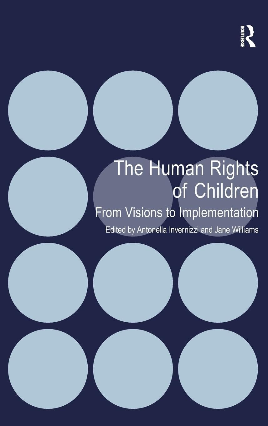 The Human Rights of Children: From Visions to Implementation