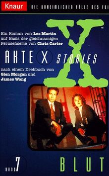 Akte X Stories 07. Blut. Die unheimlichen Fälle des FBI.