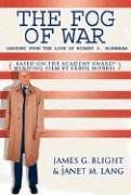 The Fog of War: Lessons from the Life of Robert S. McNamara