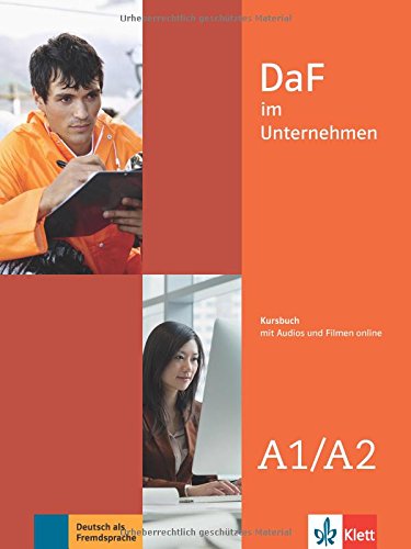 DaF im Unternehmen A1 A2 DaF im Unternehmen A1 A2 Kursbuch mit Audios und Filmen online - Andreea Farmache Regine Grosser Claudia Hanke Viktoria Ilse Klaus Mautsch Ilse Sander Daniela Schmeiser Udo Tellmann Kartoniert (TB)