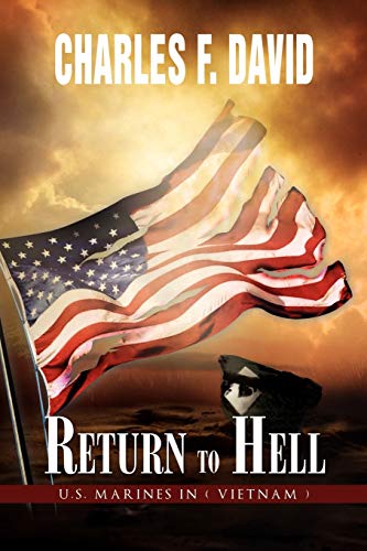 Return To Hell: U.S. Marines In ( Vietnam )