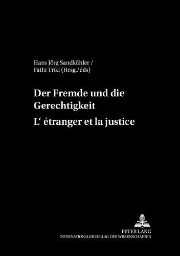 Philosopher le vivre-ensemble. Vol. 2. L'étranger et la justice. Der Fremde und die Gerechtigkeit