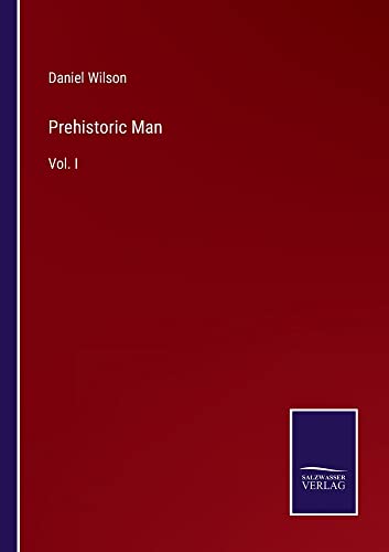 Prehistoric Man: Vol. I