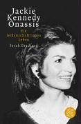 Jackie Kennedy Onassis: Ein leidenschaftliches Leben