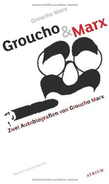 Groucho & Marx: Zwei Autobiografien von Groucho Marx