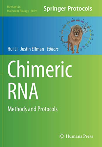 Chimeric RNA: Methods and Protocols (Methods in Molecular Biology, Band 2079)