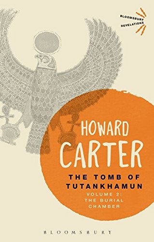 The Tomb of Tutankhamun: Volume 2 (Bloomsbury Revelations)