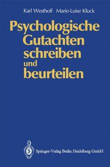 Psychologische Gutachten schreiben und beurteilen