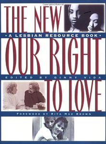 New Our Right to Love: A Lesbian Resource Book