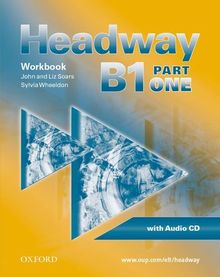 Headway - CEF - Edition. Level B1 Part 1. Workbook, CD und CD-ROM