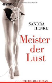 Meister der Lust: Erotischer Roman von Henke, Sandra | Buch | Zustand gut