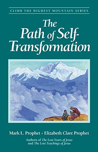 The Path of Self-Transformation (Climb the Highest Mountain Series)