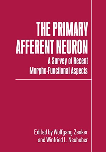 The Primary Afferent Neuron: A Survey Of Recent Morpho-Functional Aspects
