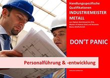 BASISWISSEN - INDUSTRIEMEISTER METALL - PERSONALFÜHRUNG & -ENTWICKLUNG